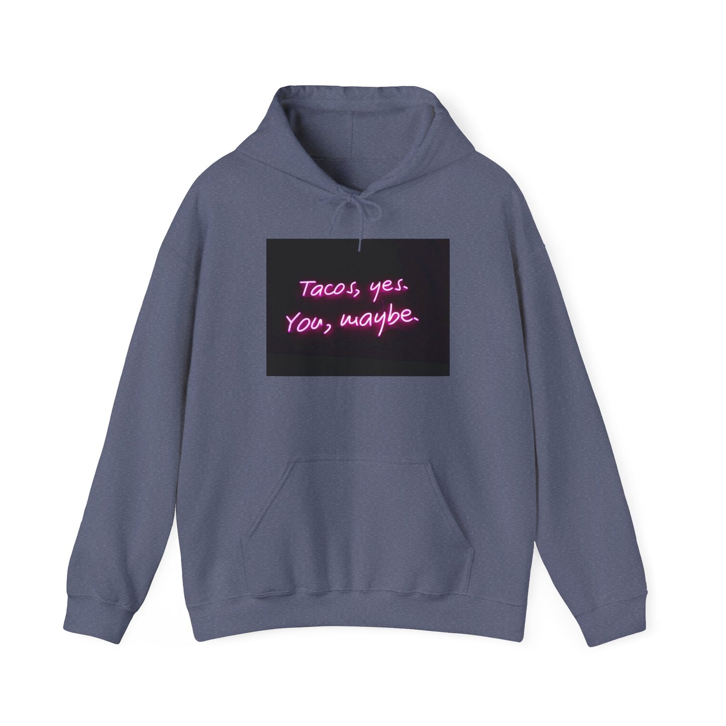 TACO'S YES, YOU, MAYBE HOODIE