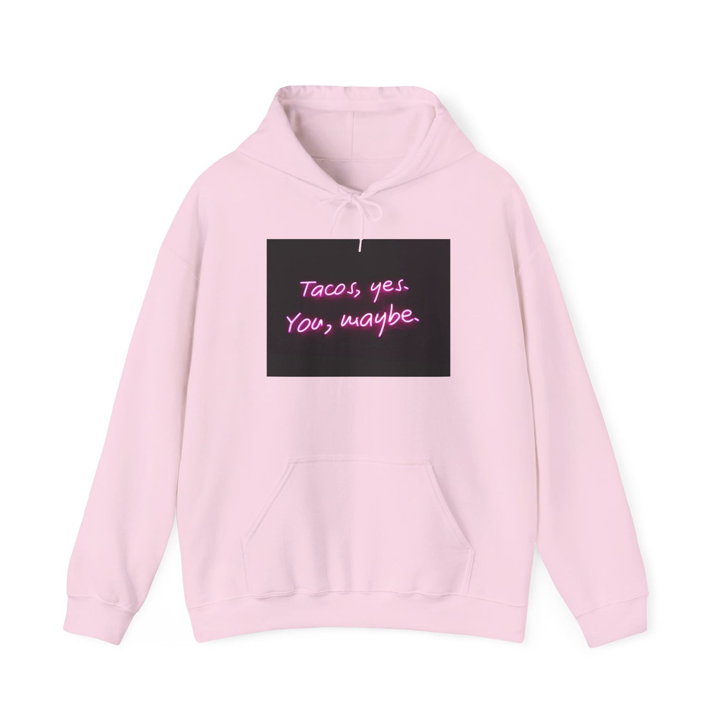 TACO'S YES, YOU, MAYBE HOODIE