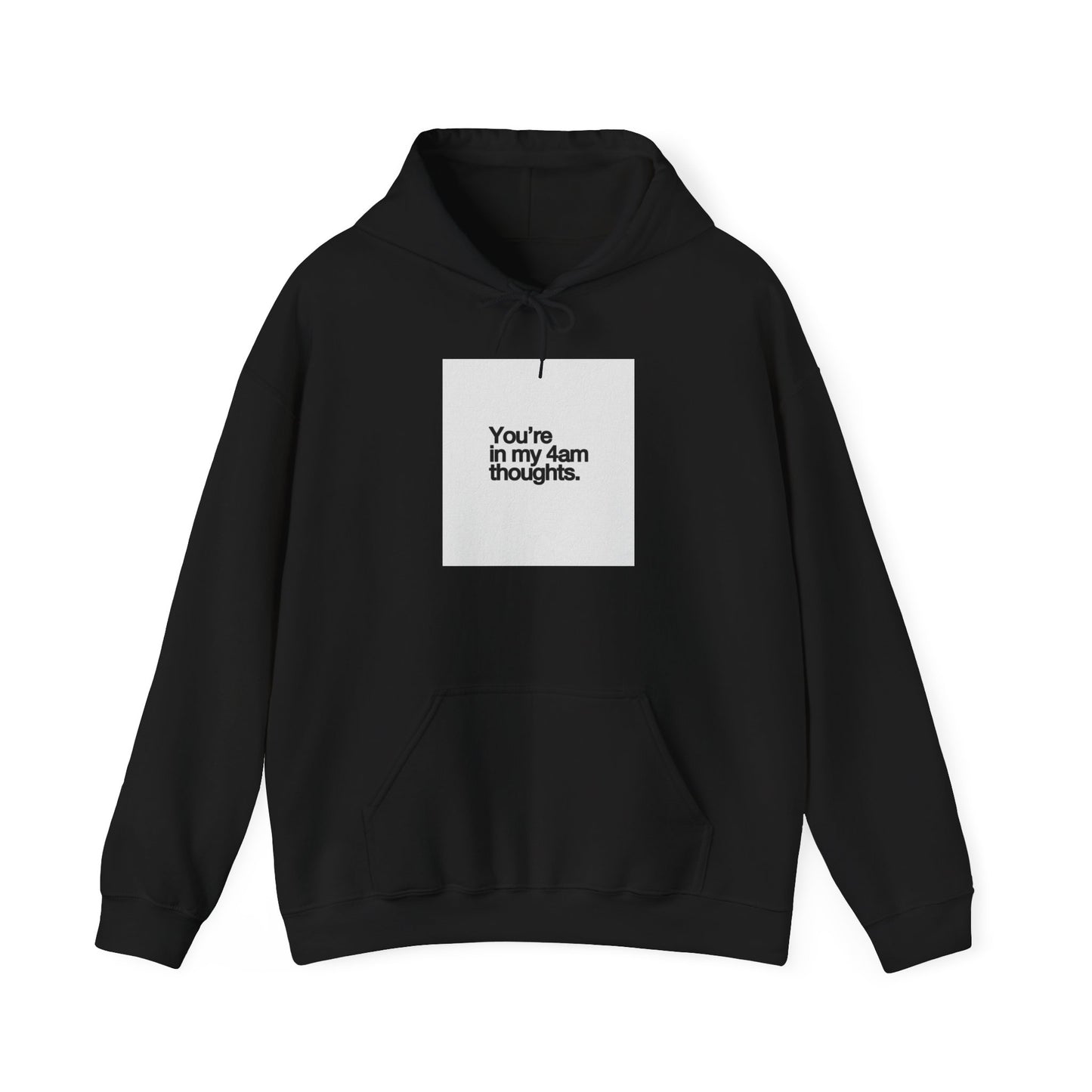 4AM THOUGHTS HOODIE
