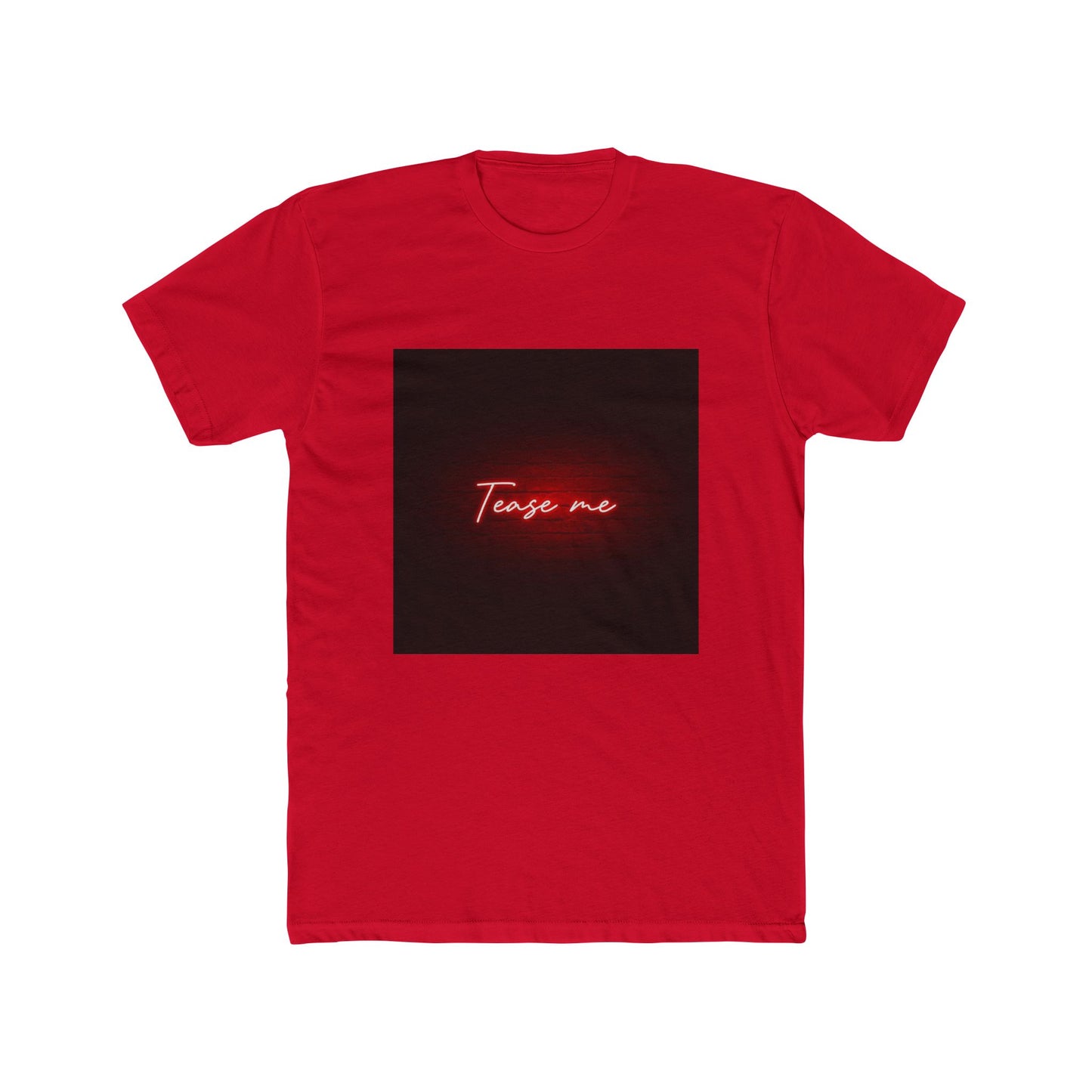 TEASE ME TEE