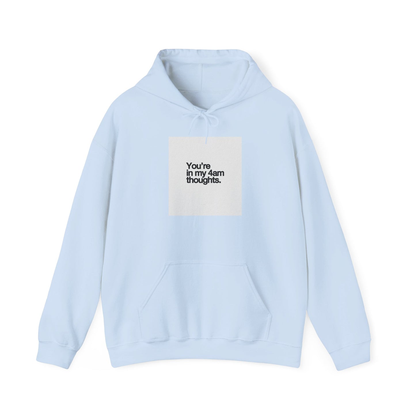 4AM THOUGHTS HOODIE