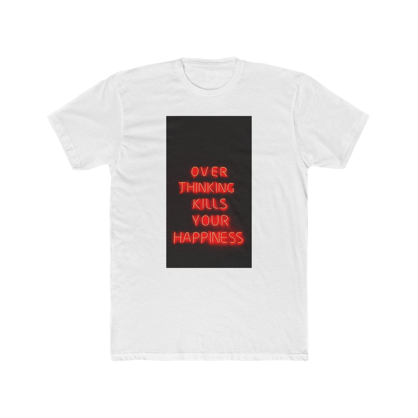 OVERTHINKING KILLS HAPPINESS TEE