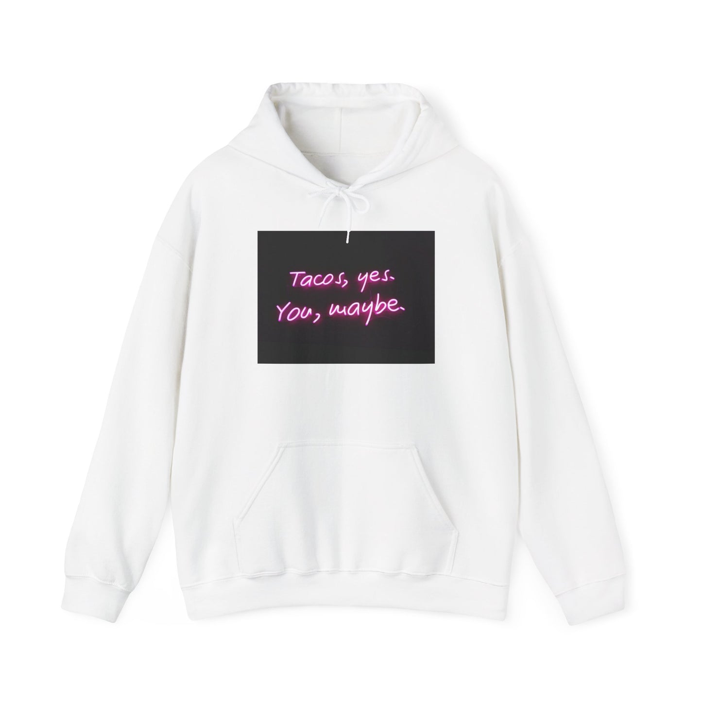 TACO'S YES, YOU, MAYBE HOODIE