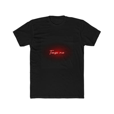 TEASE ME TEE