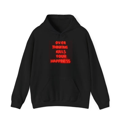 OVERTHINKING KILLS HAPPINESS HOODIE