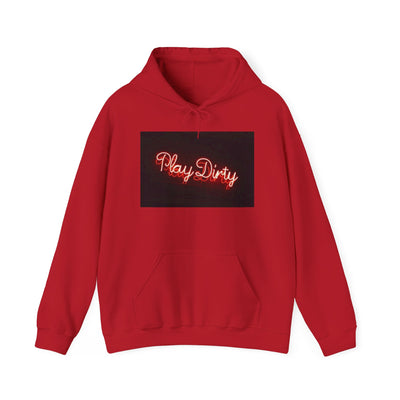 PLAY DIRTY HOODIE