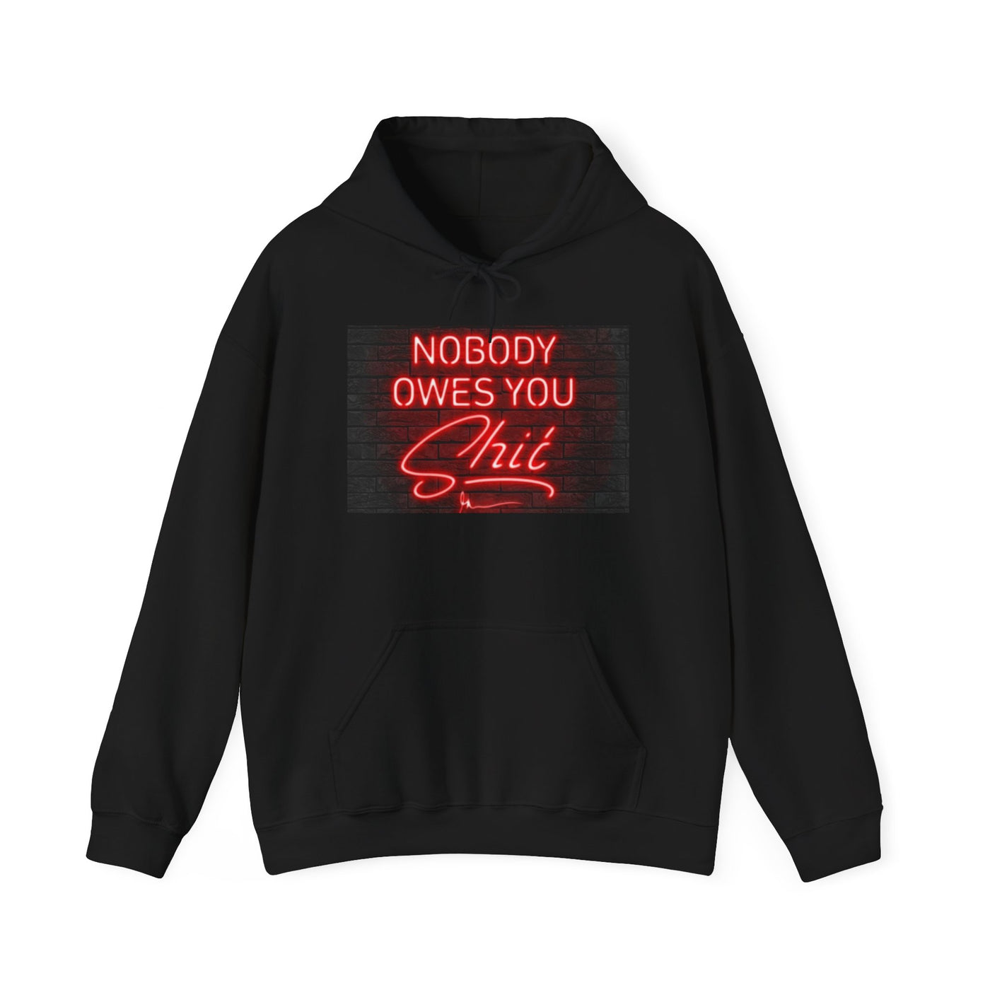 NOBODY OWES YOU HOODIE