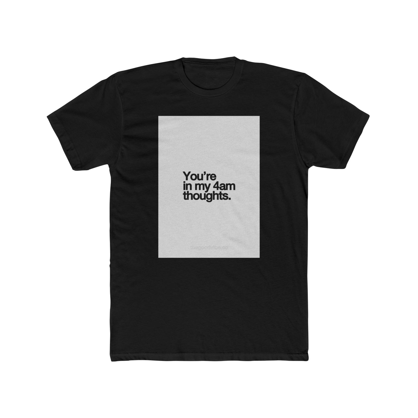 4AM THOUGHTS TEE