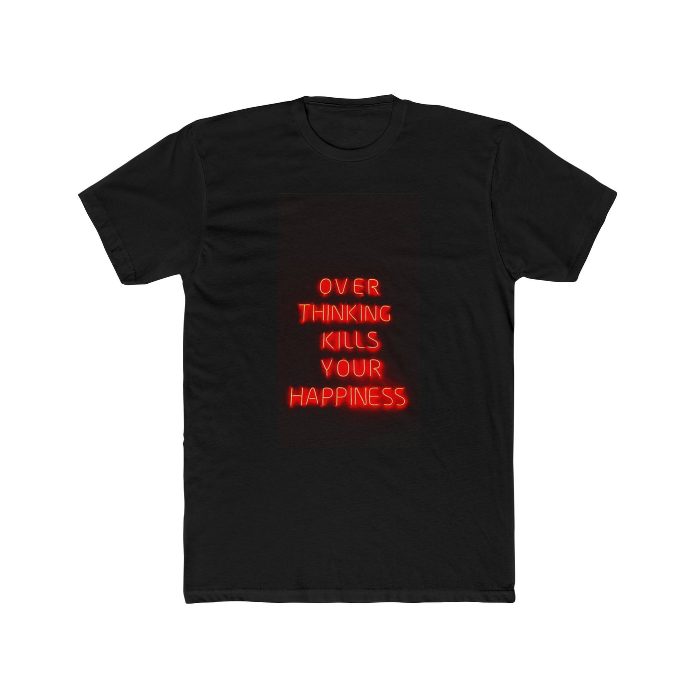 OVERTHINKING KILLS HAPPINESS TEE