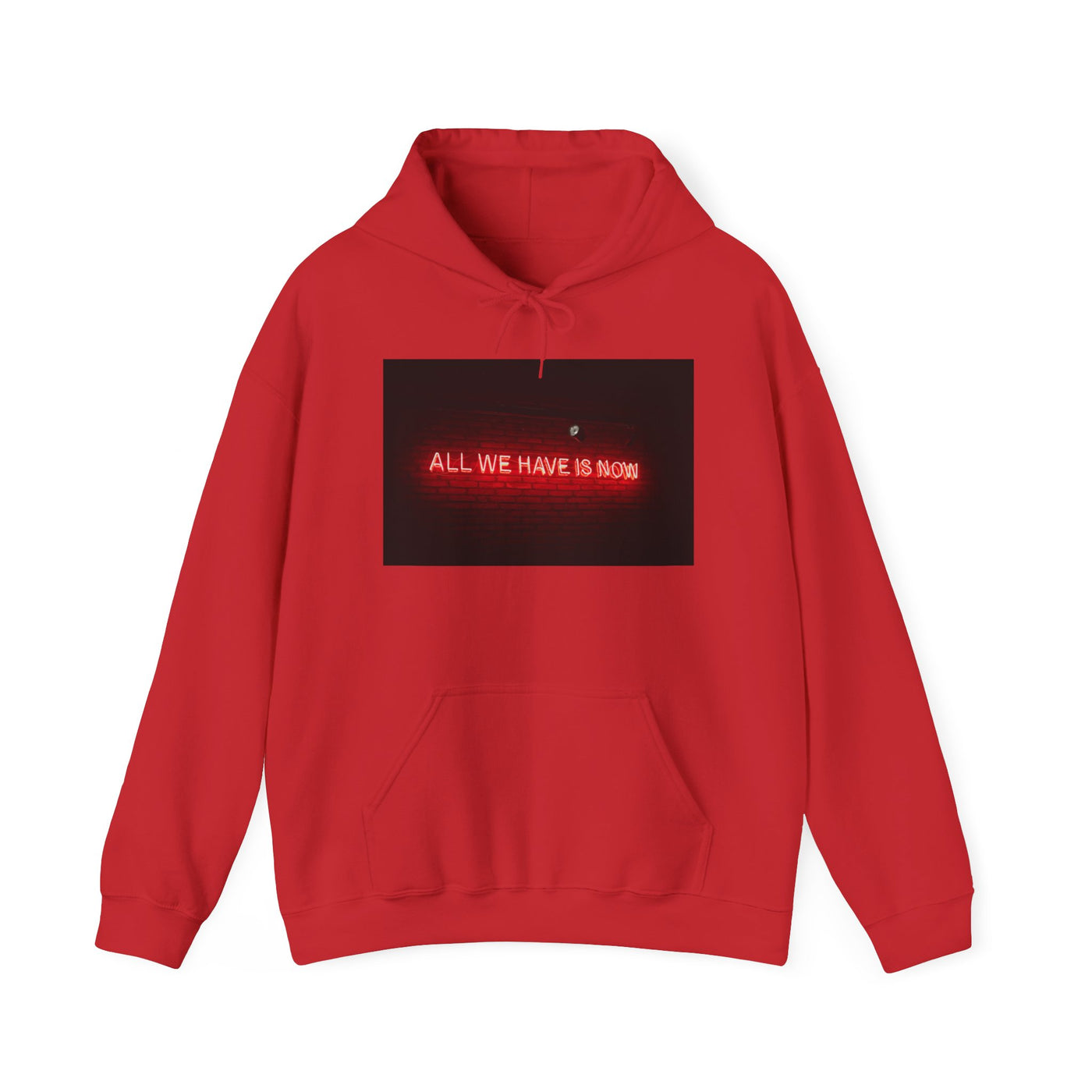 ALL WE HAVE IS NOW HOODIE